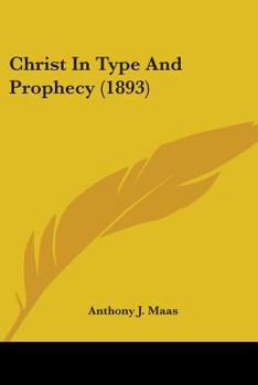 Paperback Christ In Type And Prophecy (1893) Book