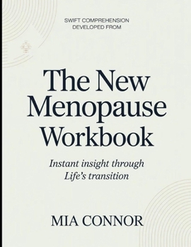 Paperback Swift Comprehension Developed From The New Menopause: Instant Insight Through Life's Transition Book