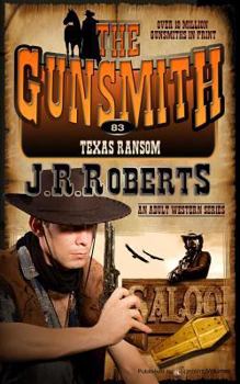 Texas Ransom - Book #83 of the Gunsmith