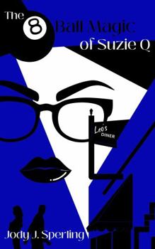 The 8 Ball Magic of Suzie Q. - Book #2 of the Luke In Time