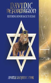 Paperback Davidic Reformation: Restoring Honor Back to Judah Book