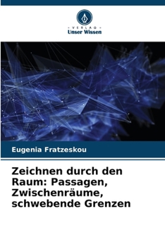 Paperback Zeichnen durch den Raum: Passagen, Zwischenräume, schwebende Grenzen [German] Book