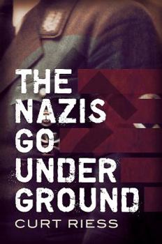 Paperback The Nazis Go Underground Book