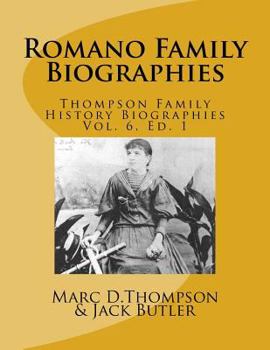Paperback Narrative Biographies of the Romano Family Genealogy: Including O'Connor, McCabe, Morrison, Carmona, Smith, Barett, Kilmartin, Vitale, Quintavalle, Re Book
