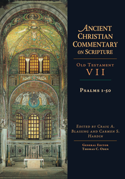 Psalms 1-50 (Ancient Christian Commentary on Scripture) - Book #7 of the Ancient Christian Commentary on Scripture