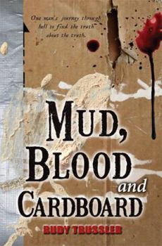 Paperback Mud, Blood and Cardboard: One mans journey through hell to find the truth about the truth Book
