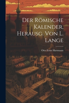 Paperback Der Römische Kalender, Herausg. von L. Lange Book