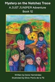 Mystery on the Natchez Trace A JUST JUNIPER Adventure: In Book 12 of the JUST JUNIPER Adventures Chapter Book Series, Sophie, Juniper and friends ... JUNIPER ADVENTURES - Chapter Books Series)