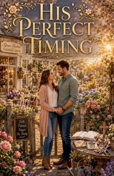 His Perfect Timing (Christian Romance Books)