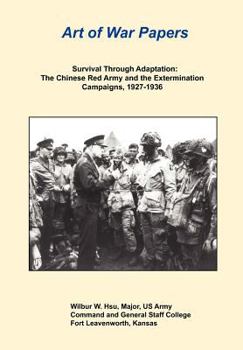 Paperback Survival Through Adaptation: The Chinese Red Army and the Extermination Campaigns, 1927-1936 Book