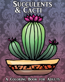 Paperback Succulents & Cacti: A Coloring Book for Adults [Large Print] Book