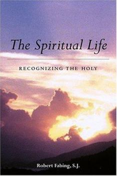 Paperback The Spiritual Life: Recognizing the Holy Book