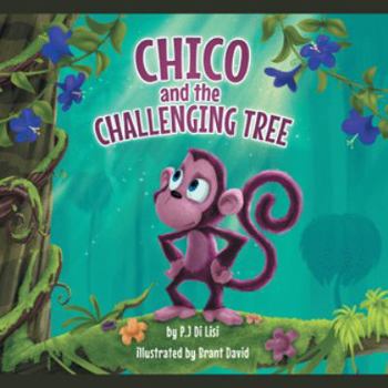 Paperback Chico and the Challenging Tree Book