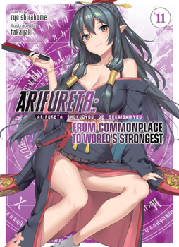 Arifureta: From Commonplace to World's Strongest (Light Novel) Vol. 11 - Book #11 of the Arifureta: From Commonplace to World's Strongest Light Novel