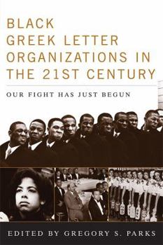 Paperback Black Greek-letter Organizations in the Twenty-First Century: Our Fight Has Just Begun Book