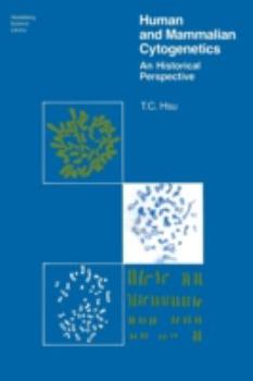 Paperback Human and Mammalian Cytogenetics: An Historical Perspective Book