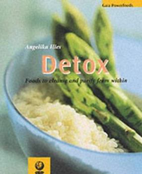 Paperback Detox: Foods to Cleanse and Purify from the Inside (Powerfood) Book