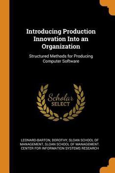 Paperback Introducing Production Innovation Into an Organization: Structured Methods for Producing Computer Software Book