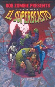 Paperback Rob Zombie Presents: The Haunted World of El Superbeasto Book