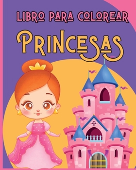 Paperback Princesas - Libro Para Colorear: 30 bellas princesas de colorear [Spanish] Book