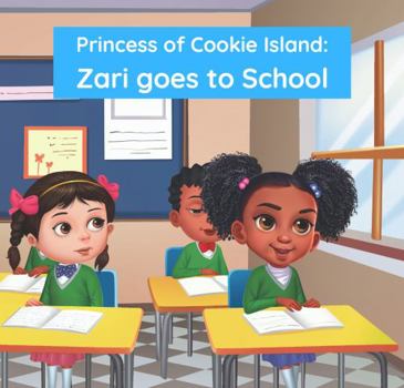 Paperback Princess of Cookie Island: Zari goes to School Book