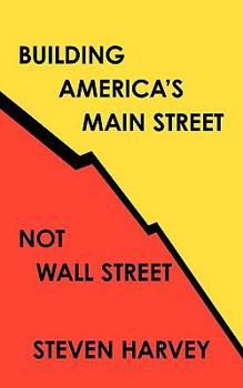 Paperback Building America's Main Street Not Wall Street Book