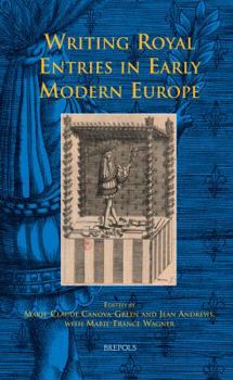 Hardcover EER 03 Writing Royal Entries in Early Modern Europe, Canova [French] Book