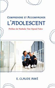 Paperback Comprendre et Accompagner l'Adolescent (French Edition) [French] Book