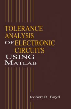Hardcover Tolerance Analysis of Electronic Circuits Using MATLAB Book