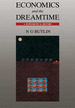 Paperback Economics and the Dreamtime Book