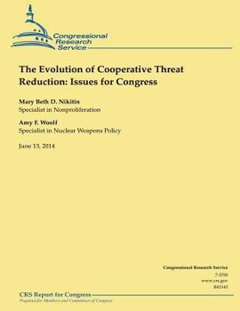 Paperback The Evolution of Cooperative Threat Reduction: Issues for Congress Book