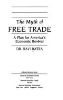 Hardcover The Myth of Free Trade: A Plan for America's Economic Revival Book