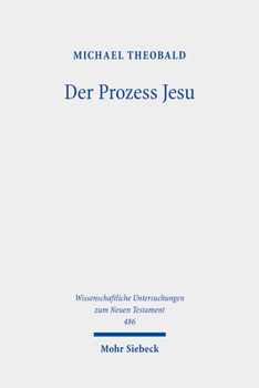 Hardcover Der Prozess Jesu: Geschichte Und Theologie Der Passionserzahlungen [German] Book