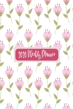 Paperback 2020 Weekly Planner - White and Pink Flower Floral Themed Cover: Weekly Dated Diary Planner For Women and Girls - White and Pink Flower Floral Themed Book