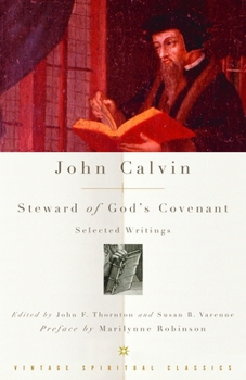 Paperback John Calvin: Steward of God's Covenant: Selected Writings Book