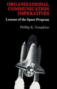 Paperback Organizational Communication Imperatives: Lessons of the Space Program Book