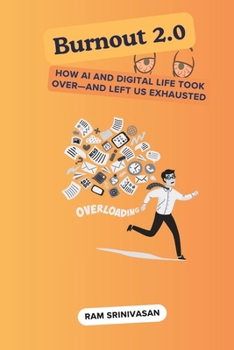 Paperback Burnout 2.0: How AI and Digital Life Took Over—And Left Us Exhausted Book