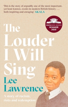 Paperback The Louder I Will Sing: A Story of Racism, Riots and Redemption Book