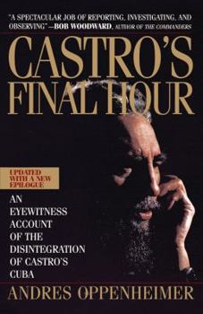 Paperback Castro's Final Hour: The Secret Story Behind the Coming Downfall of Communist Cuba Book