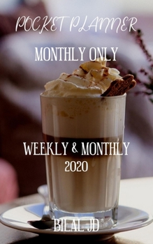 Paperback Pocket Planner Monthly Only: WEEKLY MONTHLY PLANNER 2020: 2020 CALENDAR: JAN 1st - DEC 31 Book