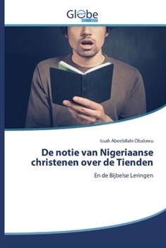 Paperback De notie van Nigeriaanse christenen over de Tienden [Dutch] Book