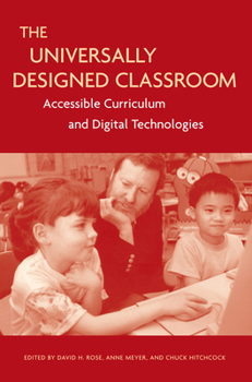 Paperback The Universally Designed Classroom: Accessible Curriculum and Digital Technologies Book