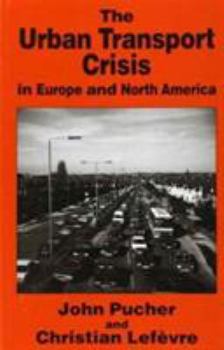 Hardcover The Urban Transport Crisis in Europe and North America Book
