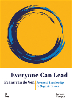 Paperback Everyone Can Lead: Personal Leadership in Organizations Book
