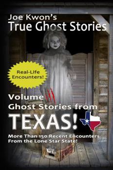 Paperback Volume 3: Ghost Stories from Texas: Joe Kwon's True Ghost Stories from Around the World Book