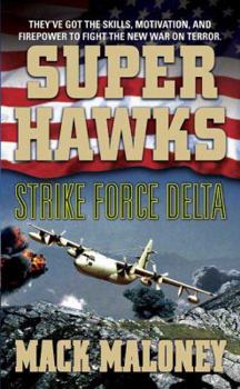 Superhawks 04: Strike Force Delta - Book #4 of the Superhawks