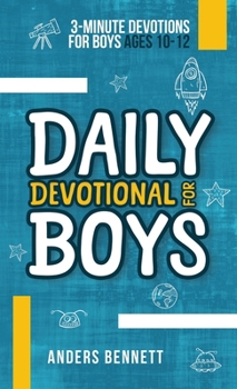 Hardcover Daily Devotional for Boys: 3-minute Devotions for Boys Ages 10-12 (Colored) Book
