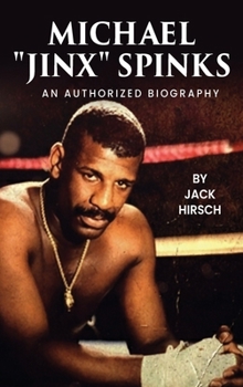 Hardcover Michael "Jinx" Spinks: An Authorized Biography Book