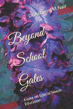 Paperback Beyond School Gates: A take on Special Needs Education Book