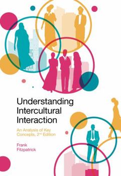 Paperback Understanding Intercultural Interaction: An Analysis of Key Concepts Book